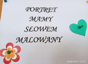 Rozstrzygnięcie konkursu plastycznego "Portret mamy słowem malowany"